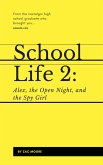 School Life 2: Alex, the Open Night, and the Spy Girl (eBook, ePUB)