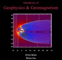 Handbook of Geophysics & Geomagnetism (eBook, PDF) - Boles, Otilia Hsu