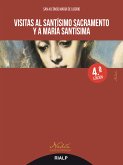 Visitas al Santísimo Sacramento y a María Santísima (eBook, ePUB)