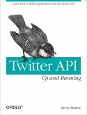 Twitter API: Up and Running (eBook, ePUB)