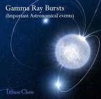 Gamma Ray Bursts (Important Astronomical events) (eBook, PDF)