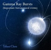 Gamma Ray Bursts (Important Astronomical events) (eBook, PDF) Gamma Ray Bursts (Important Astronomical events) (eBook, PDF)