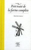 Petit traite de la farine complete (eBook, ePUB)