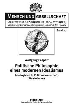 Politische Philosophie eines modernen Idealismus (eBook, PDF) - Caspart, Wolfgang