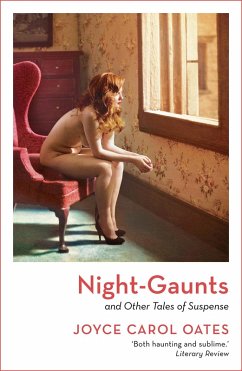 Night-Gaunts and Other Tales of Suspense (eBook, ePUB) - Oates, Joyce Carol