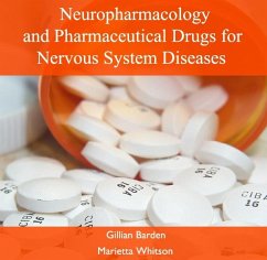 Neuropharmacology and Pharmaceutical Drugs for Nervous System Diseases (eBook, PDF) - Barden, Gillian Whitson