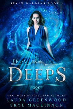 From the Deeps (Seven Wardens, #1) (eBook, ePUB) - Mackinnon, Skye; Greenwood, Laura