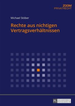 Rechte aus nichtigen Vertragsverhaeltnissen (eBook, ePUB) - Michael Stober, Stober