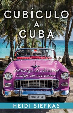 Cubiculo a Cuba (eBook, ePUB) - Siefkas, Heidi