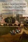 Lord Rochester in the Restoration World (eBook, ePUB)