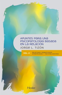 Apuntes para una psicopatología basada en la relación (eBook, ePUB) - Tizón, Jorge L.