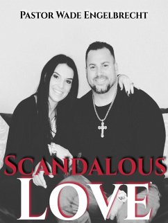 Scandalous Love (eBook, ePUB) - Engelbrecht, Wade