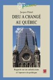 Dieu a change au Quebec : Regard sur un catholicisme ... (eBook, PDF)