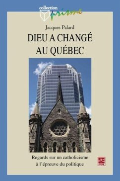 Dieu a change au Quebec : Regard sur un catholicisme ... (eBook, PDF) - Jacques Palard, Jacques Palard