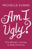 Am I Ugly? (eBook, ePUB)