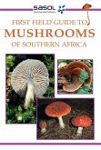 Sasol First Field Guide to Mushrooms of Southern Africa (eBook, PDF)