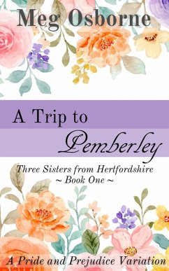 Cover A Trip to Pemberley (Three Sisters from Hertfordshire, #1) (eBook, ePUB)