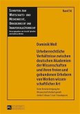 Urheberrechtliche Verhaeltnisse zwischen deutschen Akademien der Wissenschaften und ihren freien und gebundenen Urhebern von Werken wissenschaftlicher Art (eBook, PDF)