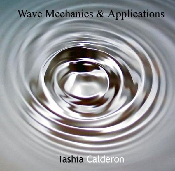 Wave Mechanics & Applications (eBook, PDF) Wave Mechanics & Applications (eBook, PDF)
