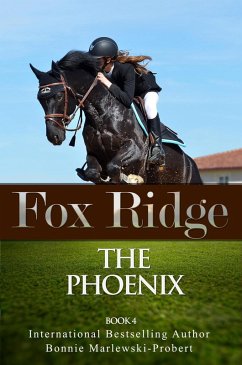 Fox Ridge, The Phoenix, Book 4 (eBook, ePUB) - Marlewski-Probert, Bonnie