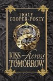 Kiss Across Tomorrow (Kiss Across Time, #8) (eBook, ePUB)