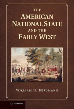 American National State and the Early West (eBook, ePUB) - Bergmann, William H.