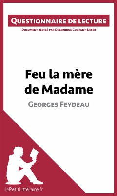 Feu la mère de Madame de Georges Feydeau (eBook, ePUB) - lePetitLitteraire; Coutant-Defer, Dominique