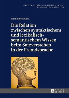 Die Relation zwischen syntaktischem und lexikalisch-semantischem Wissen beim Satzverstehen in der Fremdsprache (eBook, ePUB) - Jolanta Sekowska, Sekowska