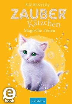 Magische Ferien / Zauberkätzchen Bd.10 (eBook, ePUB) - Bentley, Sue