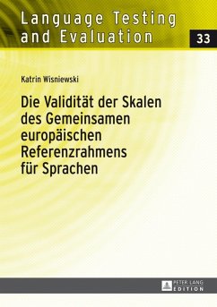 Die Validitaet der Skalen des Gemeinsamen europaeischen Referenzrahmens fuer Sprachen (eBook, PDF) - Wisniewski, Katrin