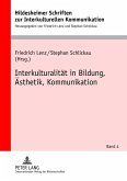 Interkulturalitaet in Bildung, Aesthetik, Kommunikation (eBook, PDF)