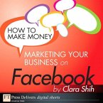 How to Make Money Marketing Your Business on Facebook (eBook, ePUB)