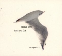 Wahnwitz Und Gelegenheit - Otto,Milian