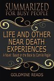 Life and Other Near-Death Experiences - Summarized for Busy People: A Novel: Based on the Book by Camille Pagán (eBook, ePUB)