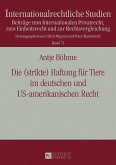 Die (strikte) Haftung fuer Tiere im deutschen und US-amerikanischen Recht (eBook, ePUB)