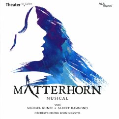 Matterhorn-Das Musical - Original Cast St.Gallen