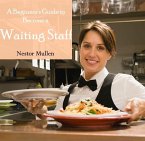 Beginner's Guide to Become a Waiting Staff, A (eBook, PDF)