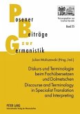 Diskurs und Terminologie beim Fachuebersetzen und Dolmetschen - Discourse and Terminology in Specialist Translation and Interpreting (eBook, PDF)