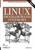 Linux. Programowanie systemowe. Wydanie II (eBook, PDF)