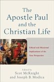 Apostle Paul and the Christian Life (eBook, ePUB)