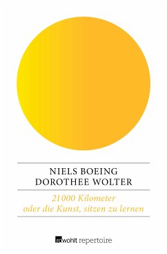 21 000 Kilometer oder die Kunst, sitzen zu lernen (eBook, ePUB) - Wolter, Dorothee; Boeing, Niels