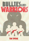 Bullies and Warriors (eBook, ePUB)