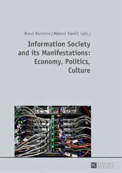 Information Society and its Manifestations: Economy, Politics, Culture (eBook, ePUB)