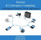 Internet & Cyberspace Computing (Development, Elements, Uses & Applications) (eBook, PDF)