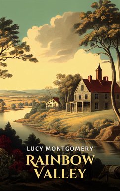 Rainbow Valley (eBook, ePUB) - Montgomery, Lucy