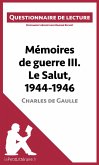 Mémoires de guerre III. Le Salut, 1944-1946 de Charles de Gaulle (eBook, ePUB)