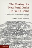 Making of a New Rural Order in South China: Volume 1, Village, Land, and Lineage in Huizhou, 900-1600 (eBook, ePUB)