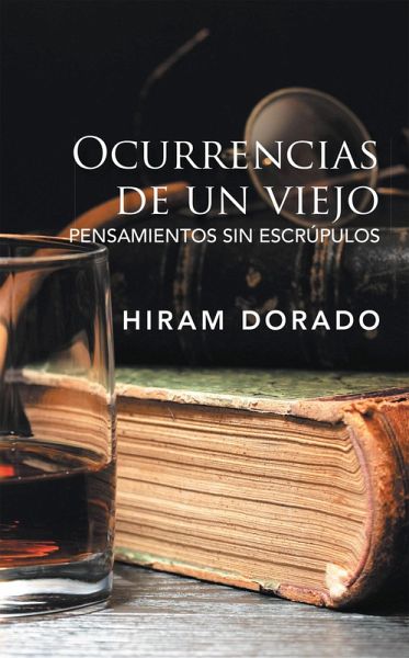 Ocurrencias De Un Viejo (eBook, ePUB) Ocurrencias De Un Viejo (eBook, ePUB)