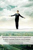 Building Business in Post-Communist Russia, Eastern Europe, and Eurasia (eBook, ePUB)