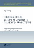 Hochqualifizierte externe Mitarbeiter in gemischten Projektteams (eBook, ePUB)